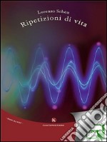 Ripetizioni di vita. E-book. Formato EPUB ebook