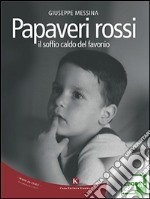 Papaveri rossiil soffio caldo del favonio. E-book. Formato EPUB ebook