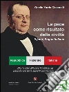La pace come risultato della civiltà. Il (mio) sogno italiano. E-book. Formato EPUB ebook di Ciccarelli Onello Yards
