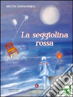 La seggiolina rossa. E-book. Formato EPUB ebook