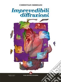Imprevedibili diffrazioni. E-book. Formato EPUB ebook