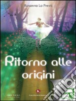 Ritorno alle origini. E-book. Formato EPUB ebook