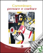 Camminare, pensare e cantare. E-book. Formato EPUB