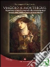 Viaggio a Montségur: Un percorso iniziatico personale alla conoscenza di sé, avendo come guida i Catari e la loro missione. E-book. Formato EPUB ebook di Costa Giuseppina Rosa