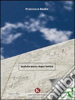 Qualche passo dopo l&apos;anima. E-book. Formato EPUB ebook