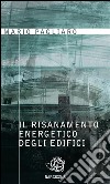 Il risanamento energetico degli edifici. E-book. Formato Mobipocket ebook