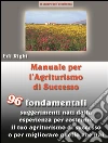 Manuale per l'agriturismo di successo. E-book. Formato EPUB ebook