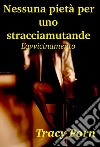 Nessuna pietà per uno stracciamutande. L'avvicinamento. E-book. Formato EPUB ebook