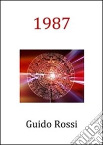 1987. E-book. Formato PDF ebook di Guido Rossi