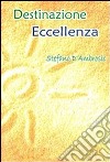 Destinazione eccellenza. E-book. Formato EPUB ebook