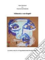 Il diavolo o van Gogh?. E-book. Formato EPUB ebook