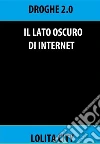Il lato oscuro di internet. E-book. Formato EPUB ebook di Alessandro Oliviero