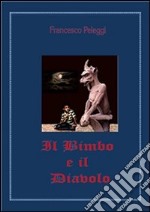 Il bimbo e il diavolo. E-book. Formato PDF ebook