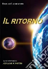 Il ritorno - Le avventure di Azakis e Petri. E-book. Formato Mobipocket ebook di Danilo Clementoni