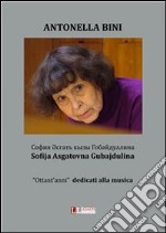 Sofija asgatovna gubajdulina “ottant’anni” dedicati alla musica. E-book. Formato PDF ebook