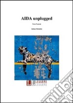 Aida unplugged. E-book. Formato PDF ebook