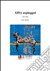 Aida unplugged. E-book. Formato EPUB ebook di Stefano Michelini