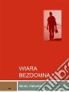 Wiara bezdomna. E-book. Formato EPUB ebook