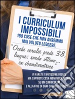 Occhi cerulei, piede 38, lingue : sardo ottimo.. ex sbandieratrice  i curriculum impossibili - 199 cose che non avremmo mai voluto leggere. E-book. Formato Mobipocket ebook