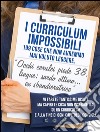 Occhi cerulei, piede 38, lingue : sardo ottimo.. ex sbandieratrice  i curriculum impossibili - 199 cose che non avremmo mai voluto leggere. E-book. Formato EPUB ebook