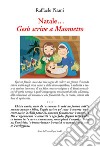 Natale... Gesù scrive a MaomettoFavola sulla fraternità. E-book. Formato EPUB ebook