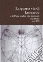 La quarta via di Leonardo. E-book. Formato PDF ebook