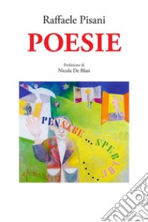 PoesieIn dialetto napoletano. E-book. Formato Mobipocket ebook di Raffaele Pisani