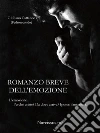 Romanzo breve dell'emozione. E-book. Formato Mobipocket ebook
