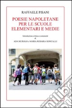 Poesie napoletane per le scuole elementari e medie. E-book. Formato EPUB ebook