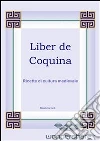 Liber de coquina, ricette di cultura medievale. E-book. Formato PDF ebook di Elisabetta Carli