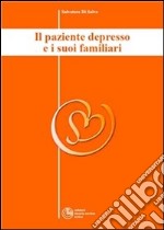 Il paziente depresso e i suoi familiari - Collana di Psichiatria Divulgativa Vol. II. E-book. Formato EPUB ebook