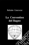 La convention del ragno. E-book. Formato EPUB ebook di Roberto Genovese