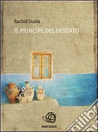 Il principe del deserto. E-book. Formato PDF ebook