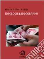 Ideologie e ideogrammi. E-book. Formato PDF ebook