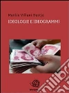 Ideologie e ideogrammi. E-book. Formato PDF ebook di Manlio Villani Rustja