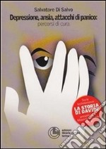 Depressione, ansia e attacchi di panico: percorsi di cura. E-book. Formato EPUB ebook