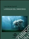 La rivalsa dell'innocenza. E-book. Formato EPUB ebook di Laura Marina Caporali