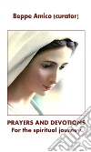 Prayers and devotions for the spiritual journey. E-book. Formato EPUB ebook di Beppe Amico (curator)