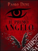 Il primo angelo. E-book. Formato EPUB ebook