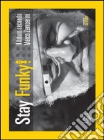 Stay funky!. E-book. Formato EPUB ebook