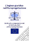 L&apos;Inglese giuridico  nell&apos;Europrogettazione. E-book. Formato PDF ebook