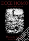 Ecce homo-the teather of pain. E-book. Formato PDF ebook di Inte Jag