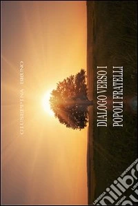 Dialogo verso i popoli fratelli. E-book. Formato EPUB ebook