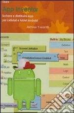 Usare App Inventor Scrivere e distribuire App per cellulari e tablet Android. E-book. Formato EPUB ebook
