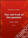 The red fruit of the passion. E-book. Formato PDF ebook