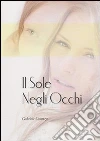 Il sole negli occhi. E-book. Formato PDF ebook di Gabriele Cosenza