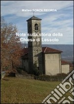 Note sulla storia della chiesa di  lessolo. E-book. Formato PDF ebook