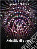 Scintille di cuore. E-book. Formato EPUB ebook