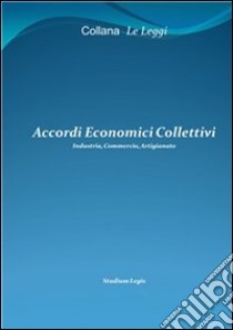 Accordi economici collettivi. E-book. Formato PDF ebook di Studium Legis