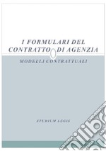 I formulari del contratto di agenzia. E-book. Formato EPUB ebook